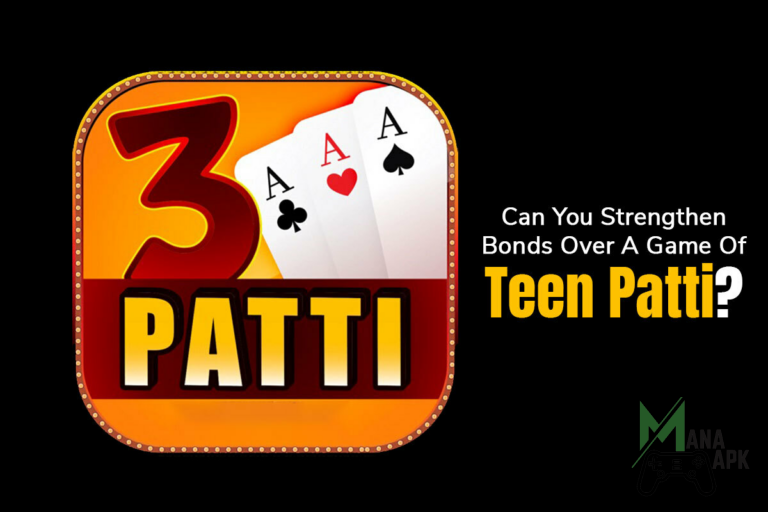 Can You Strengthen Bonds Over A Game Of Teen Patti?